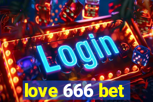 love 666 bet